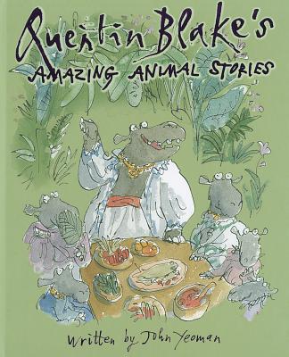 Quentin Blake's Amazing Animal Stories