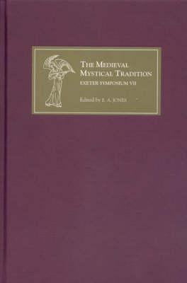 The Medieval Mystical Tradition in England: Exeter Symposium VII