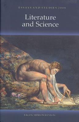Literature and Science (Essays and Studies, 61)