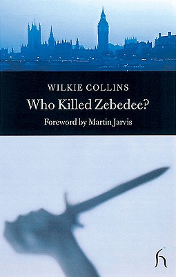 Who Killed Zebedee: And John Jago's Ghost (Revised)