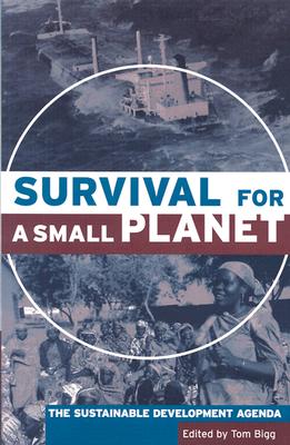 Survival for a Small Planet: The Sustainable Development Agenda