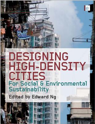 Designing High-Density Cities: For Social and Environmental Sustainability