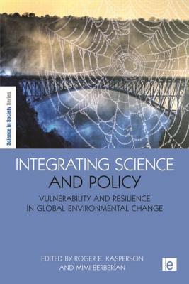 Integrating Science and Policy (The Earthscan Science in Society Series)
