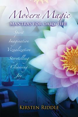 Image for Modern Magic: Mantras for Daily Life Modern Magic: Mantras for Daily Life