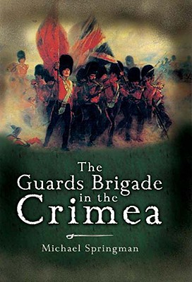 Guards Brigade in the Crimea.