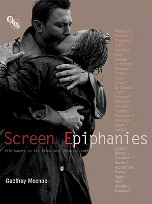 Screen Epiphanies: Film-makers on the films that inspired them