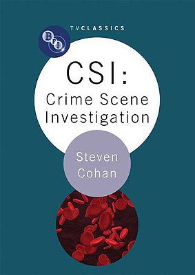 CSI: Crime Scene Investigation (BFI TV Classics)