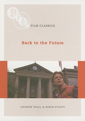Back to the Future (BFI Film Classics)