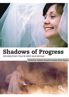 Shadows of Progress: Documentary Film in Post-War Britain [Paperback] Taylor, James Piers