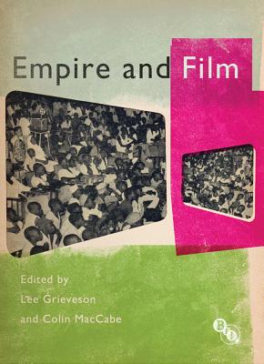 Empire and Film (Cultural Histories of Cinema)
