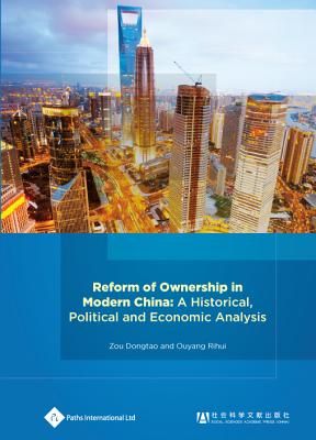 Reform of Ownership in Modern China: The Social, Economic and Legal Impact