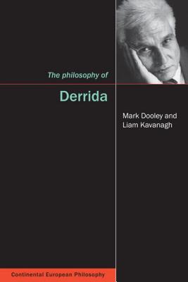 The Philosophy of Derrida (Continental European Philosophy S)