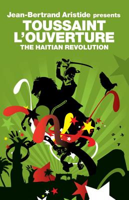 The Haitian Revolution (Revolutions)