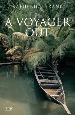 A Voyager Out: The Life of Mary Kingsley (Tauris Parke Paperbacks)