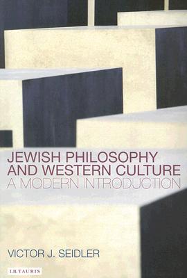 Image for Jewish Philosophy and Western Culture: A Modern Introduction (Introductions to Religion) Seidler, Victor Jeleniewski
