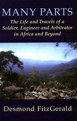 Many Parts: The Life and Travels of a Soldier, Engineer and Arbitrator in Africa and Beyond