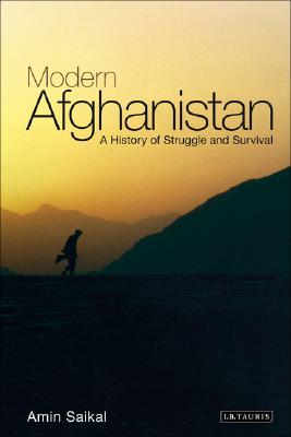 Modern Afghanistan: A History of Struggle and Survival