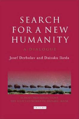 Search for a New Humanity: A Dialogue (Echoes and Reflections)