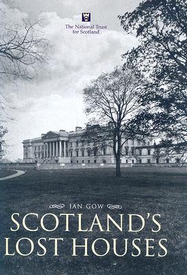Image for Scotland's Lost Houses Scotland's Lost Houses