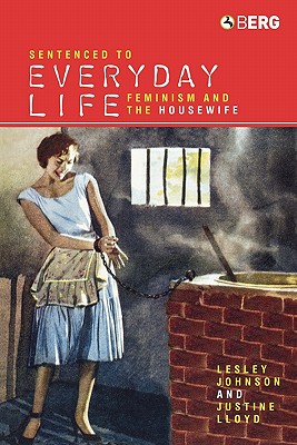 Sentenced to Everyday Life