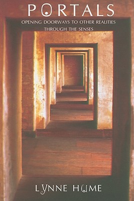 Portals: Opening Doorways to Other Realities Through the Senses