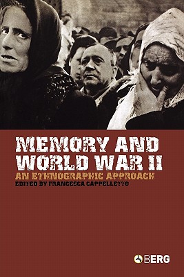 Memory and World War II: An Ethnographic Approach