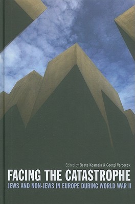Facing the Catastrophe: Jews and Non-Jews in Europe during World War II (Occupation in Europe)