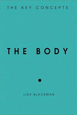 The Body (The Key Concepts)