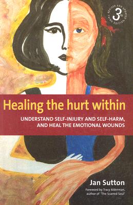 Healing the Hurt Within: 3rd edition