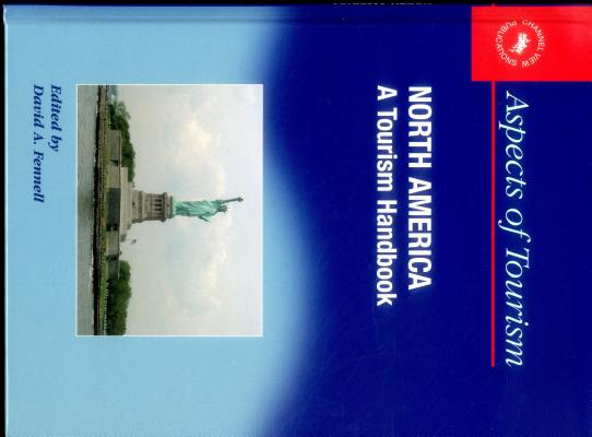 North America: A Tourism Handbook (Aspects of Tourism, 31)