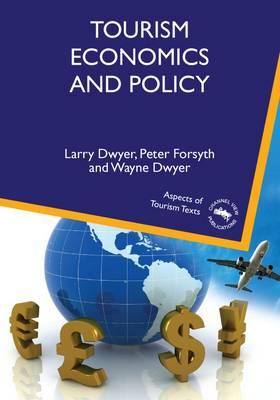 Tourism Economics and Policy (Aspects of Tourism Texts, 3)