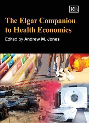 The Elgar Companion to Health Economics