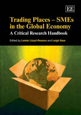 Trading Places SMEs in the Global Economy: A Critical Research Handbook