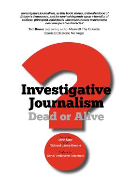 Investigative Journalism; Dead or Alive