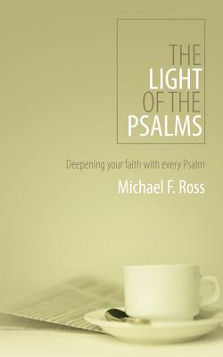 The Light of the Psalms: Deepening your faith with every Psalm (Daily Readings)