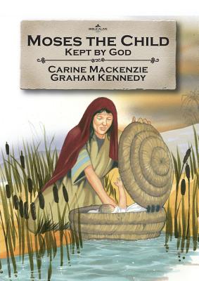 Image for Moses the Child: Kept by God (Bible Alive) Moses the Child: Kept by God (Bible Alive)