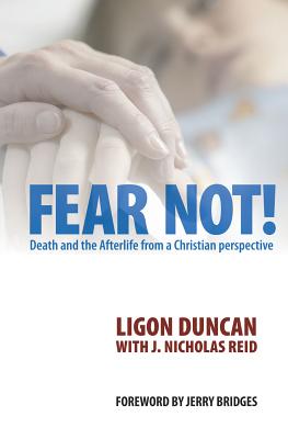 Fear Not!: Death and the Afterlife from a Christian Perspective (Revised)