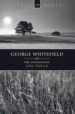 Image for George Whitefield: The Evangelist George Whitefield: The Evangelist