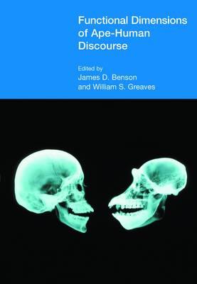 Functional Dimensions of Ape-Human Discourse (FUNCTIONAL LINGUISTICS)