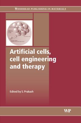 Artificial Cells, Cell Engineering and Therapy (Woodhead Publishing Series in Biomaterials)