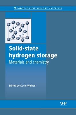 Solid-State Hydrogen Storage: Materials and Chemistry (Woodhead Publishing Series in Electronic and Optical Materials)