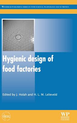 Hygienic Design of Food Factories (Woodhead Publishing Series in Food Science, Technology and Nutrition)