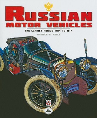 Image for Russian Motor Vehicles: The Czarist Period 1784 to 1917