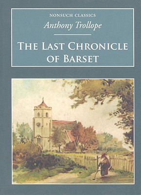 The Last Chronicle of Barset (Nonsuch Classics)