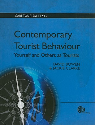 Contemporary Tourist Behaviour [OP]: Yourself and Others as Tourists (CABI Tourism Texts)