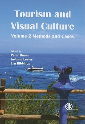 Tourism and Visual Culture, Volume 2: Methods and Cases