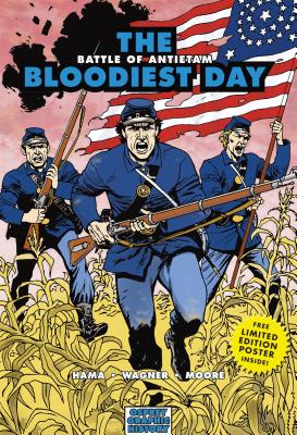 The Bloodiest Day: Battle of Antietam (Graphic History)