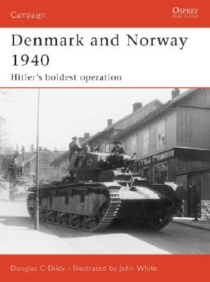 Denmark and Norway 1940 - Hitler's Boldest Operation. Campaign 183.