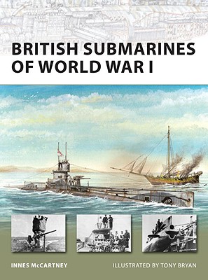 British Submarines of World War I. New Vanguard No. 145.