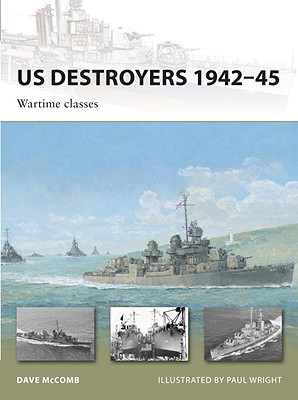 Image for US Destroyers 1942-45: Wartime Classes. New Vanguard No. 165. US Destroyers 1942-45: Wartime Classes. New Vanguard No. 165.